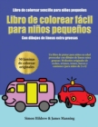 Libro de colorear sencillo para ninos pequenos : Un libro de pintar para ninos en edad preescolar con dibujos de lineas extra gruesas: 50 disenos originales de coches, aviones, trenes, barcos y camion - Book