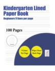 Kindergarten Lined Paper Book (Beginners 9 Lines Per Page) : 100 Basic Handwriting Practice Sheets for Children Aged 3 to 14: This Book Contains Suitable Handwriting Paper to Practise Writing. - Book