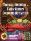 Magical Kingdom - Fairy Homes Coloring Activities : Amagical Kingdom Coloring Book with 40 Coloring Sheets of Fairy Homes and Fairy Environments - Book