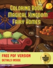 Coloring Book (Magical Kingdom - Fairy Homes) : A Coloring Book with 40 Fairy Home Pictures to Color - Book