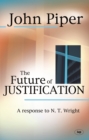 The Future of Justification: A Response To N.T. Wright - Book