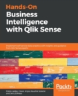 Hands-On Business Intelligence with Qlik Sense : Implement self-service data analytics with insights and guidance from Qlik Sense experts - Book