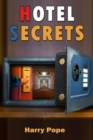 Hotel Secrets : A Cautionary Tale of Hope & Hospitality - eBook