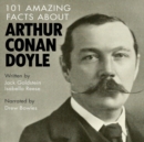 101 Amazing Facts about Arthur Conan Doyle - eAudiobook
