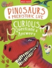 Dinosaurs & Prehistoric Life Curious Questions & Answers - Book