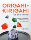 Origami and Kirigami for the Home : Paper Art Decorations, Gift Wrapping and Handmade Cards - eBook