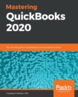 Mastering QuickBooks 2020 : The ultimate guide to bookkeeping and QuickBooks Online - Book