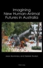 Imagining New Human-Animal Futures in Australia - Book