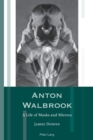 Anton Walbrook : A Life of Masks and Mirrors - Book