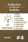 Collection of Different Sudoku - 400 Master Puzzles : Sudoku, Sudoku X, Killer Sudoku, Jigsaw Sudoku, Consecutive Sudoku, Kropki Sudoku, Greater Than, Sudoku Mine vol.4 - Book