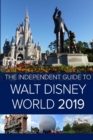 The Independent Guide to Walt Disney World 2019 (Travel Guide) - Book