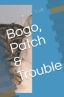 Bogo, Patch & Trouble - Book
