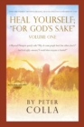 Heal Yourself; "For God's Sake" : A Physical Therapist's Instructional Guide to Overcome Injuries, Obtaining Healing, Health, and Wellness As Promised to All of Us by God - Book