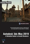 Autodesk 3ds Max 2019 : A Detailed Guide to Arnold Renderer - Book