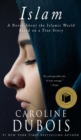 Islam : A Novel About the Islamic World Based on a True Story - Book
