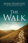 The Walk : Five Essential Practices of the Christian Life - Book