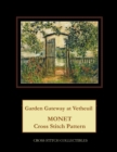 Garden Gateway at Vetheuil : Monet Cross Stitch Pattern - Book