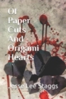 Of Paper Cuts And Origami Hearts - Book