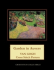 Garden in Auvers : Van Gogh Cross Stitch Pattern - Book
