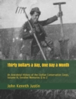 Thirty Dollars a Day, One Day a Month : An Anecdotal History of the Civilian Conservation Corps, Volume III, Enrollee Memories Q to Z - Book