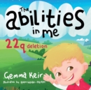 The Abilities in Me : 22q Deletion - Book