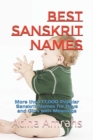 Best Sanskrit Names : More than 17,000 Popular Sanskrit Names for Boys and Girls with Meanings - Book