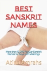 Best Sanskrit Names : More than 10,000 Popular Sanskrit Names for Boys with Meanings - Book