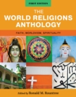 The World Religions Anthology : Faith, Worldview, Spirituality - Book
