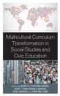 Multicultural Curriculum Transformation in Social Studies and Civic Education - Book