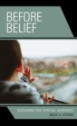 Before Belief : Discovering First Spiritual Awareness - Book