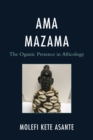 Ama Mazama : The Ogunic Presence in Africology - Book