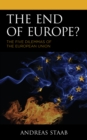 The End of Europe? : The Five Dilemmas of the European Union - Book