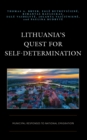 Lithuania’s Quest for Self-Determination : Municipal Responses to National Emigration - Book
