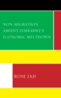 Non-Migration Amidst Zimbabwe’s Economic Meltdown - Book