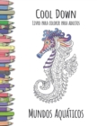 Cool Down - Livro para colorir para adultos : Mundos Aquaticos - Book