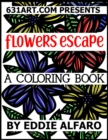 Flowers Escape : A Coloring Book - Book