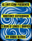 Abstract Expression : A Book of Lines & Shapes - Book