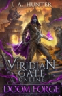 Viridian Gate Online : Doom Forge: A litRPG Adventure - Book