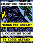Birds Fly Dream : A Coloring Book - Book