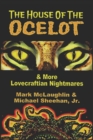 The House Of The Ocelot & More Lovecraftian Nightmares - Book