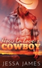 How to Love a Cowboy - Book