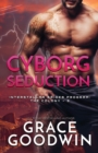 Cyborg Seduction : Large Print - Book
