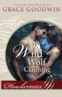 Wild Wolf Claiming : (Large Print) - Book