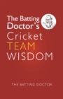 The Batting Doctors Cricket Team Wisdom - eBook