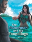 The Fisherman and His Foundlings - Book