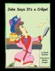 Jake Says It's a Crepe! - Book