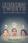 Business Tweets : Topics in 280 Words or Less - Book