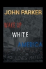 Wake Up, White America - Book