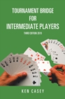 Tournament Bridge for Intermediate Players : Third Edition 2019 - Book
