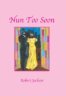 Nun Too Soon - Book